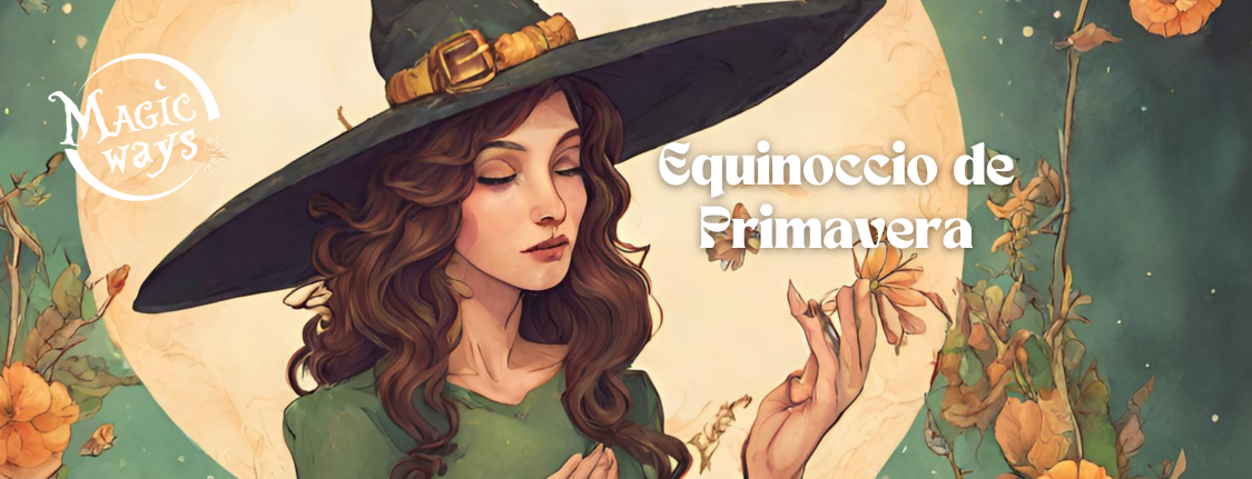 El Equinoccio de Primavera ha llegado, conoce algunos rituales Magic
